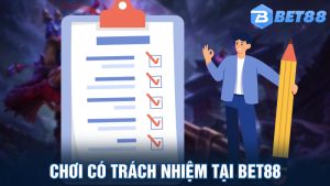 Chơi Có Trách Nhiệm Tại BET88 | Trải Nghiệm Cá Cược Lành Mạnh