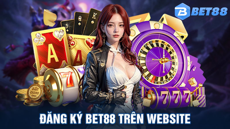 Quy trình đăng ký Bet88 trên website