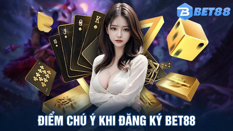 Các điểm chú ý khi tạo ID ở Bet88