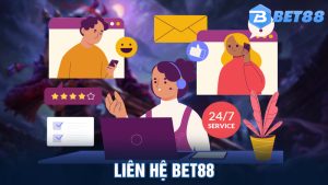 Những Phương Thức Liên Hệ Bet88 Bet Thủ Không Nên Bỏ Qua